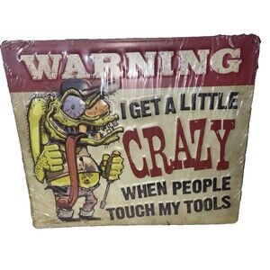 Ed Roth "Rat Fink" Style Aluminum Wall Poster "I Get A Little Crazy" 3D Tools